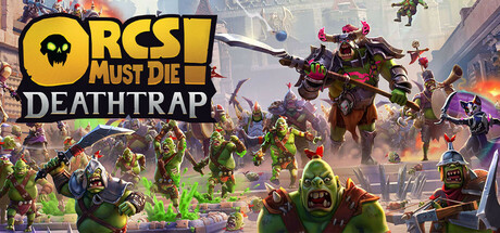 兽人必须死! 死亡陷阱/Orcs Must Die! Deathtrap(更新v1.1.3)