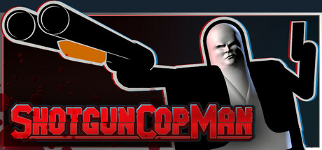 霰弹警长/Shotgun Cop Man